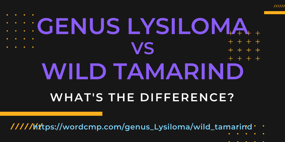 Difference between genus Lysiloma and wild tamarind