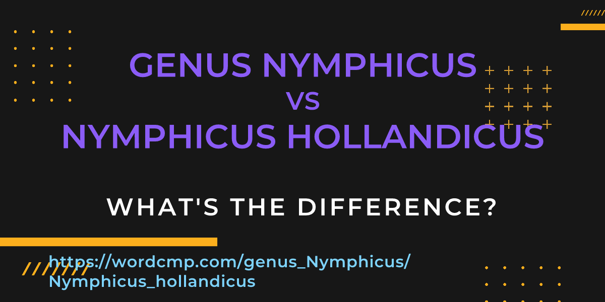 Difference between genus Nymphicus and Nymphicus hollandicus