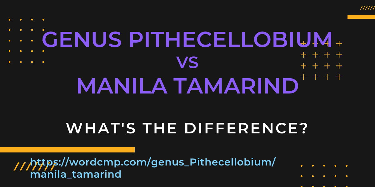 Difference between genus Pithecellobium and manila tamarind