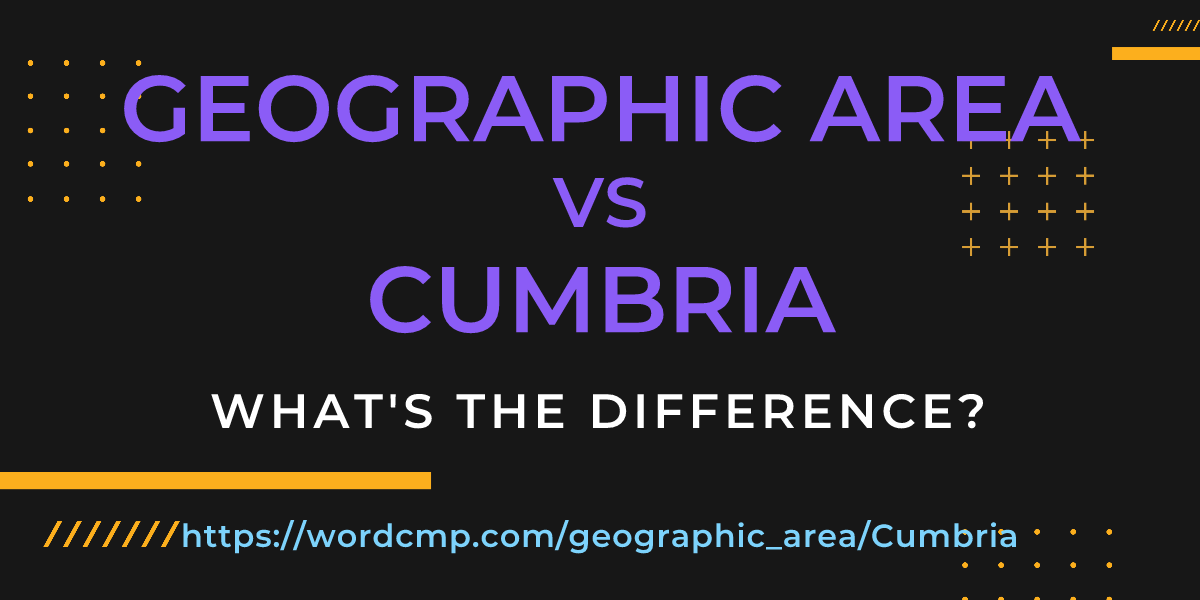 Difference between geographic area and Cumbria