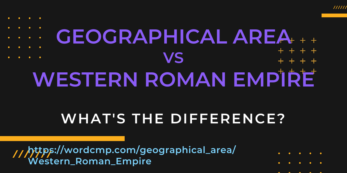 Difference between geographical area and Western Roman Empire