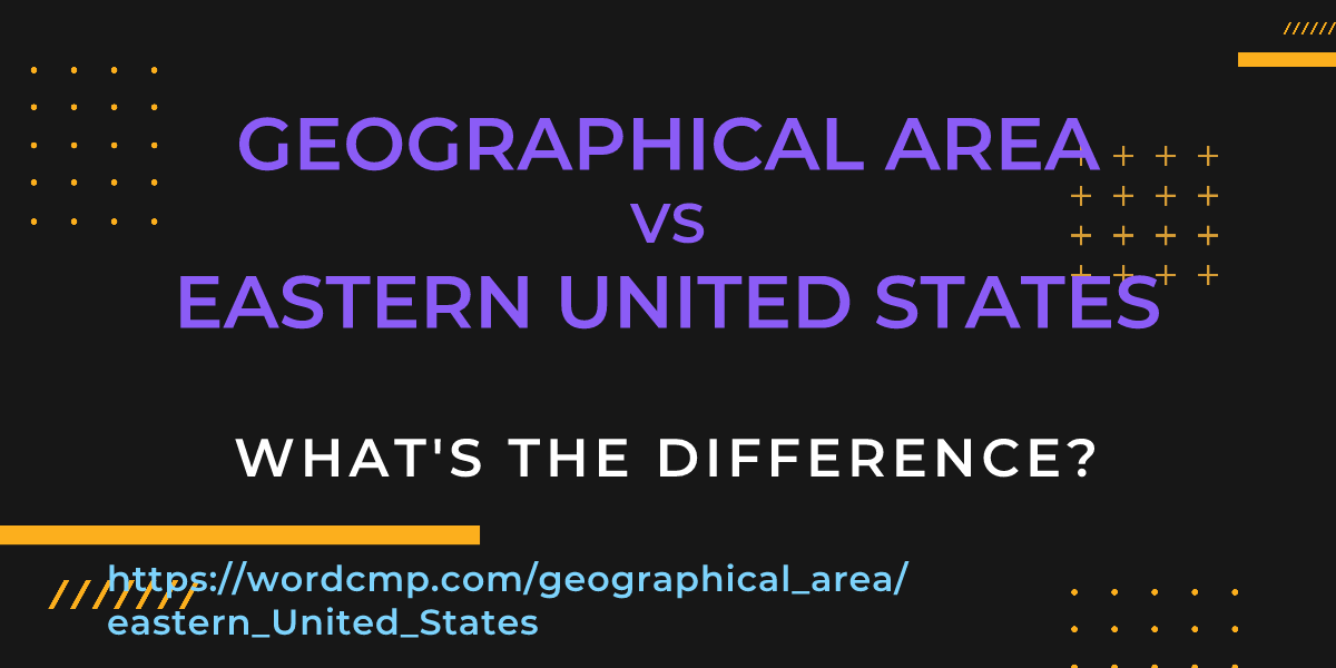 Difference between geographical area and eastern United States