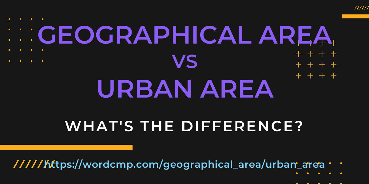 Difference between geographical area and urban area