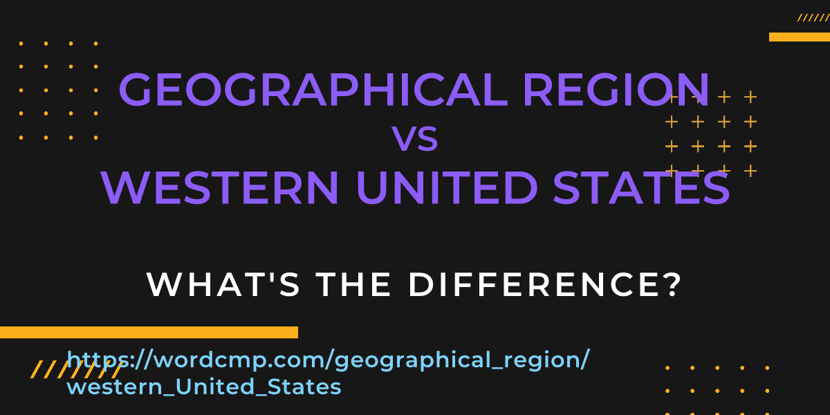 Difference between geographical region and western United States
