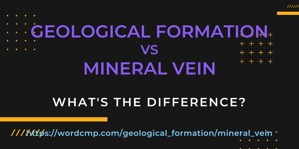 Difference between geological formation and mineral vein