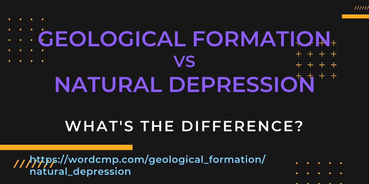 Difference between geological formation and natural depression