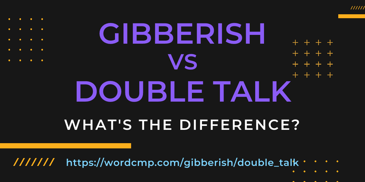Difference between gibberish and double talk
