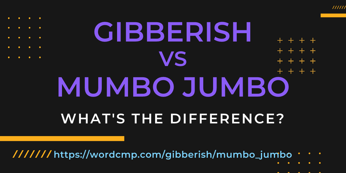 Difference between gibberish and mumbo jumbo