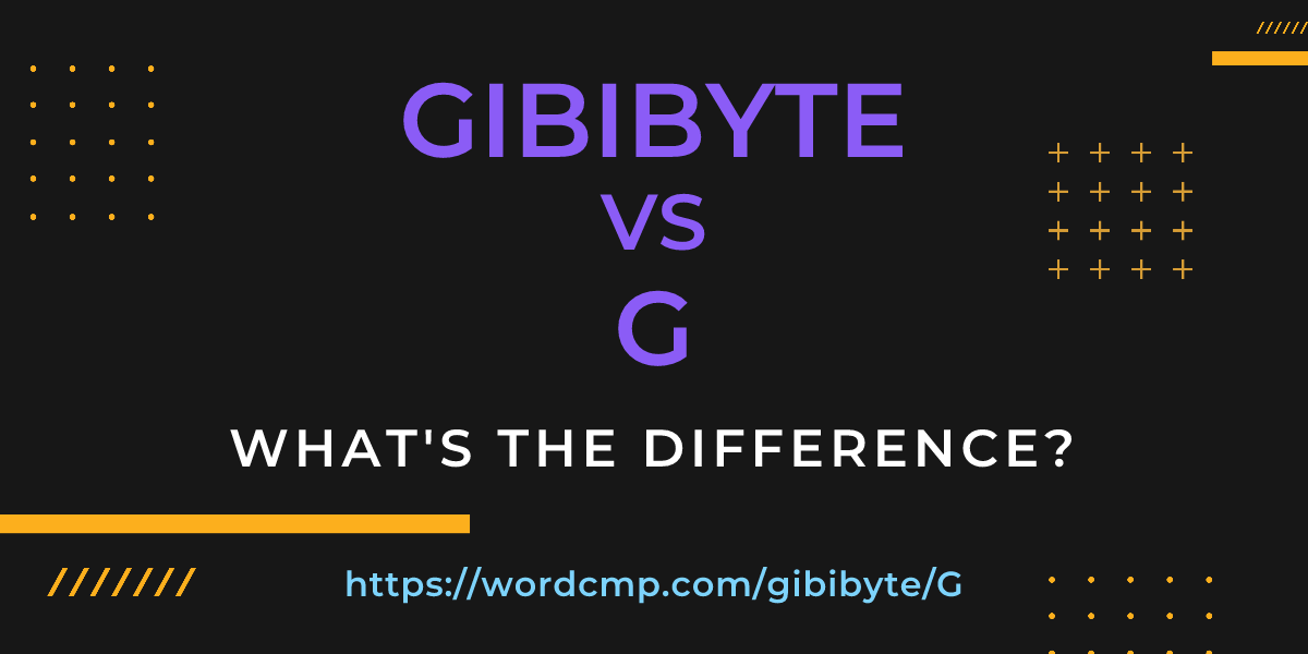 Difference between gibibyte and G