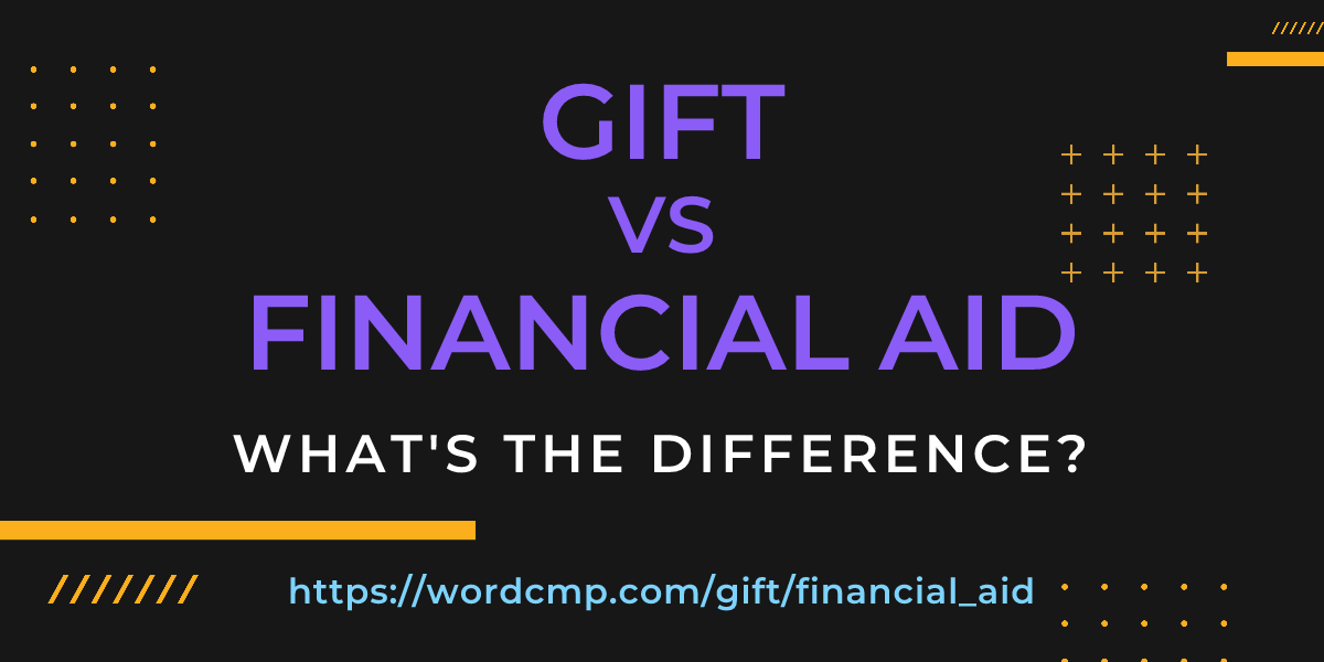 Difference between gift and financial aid