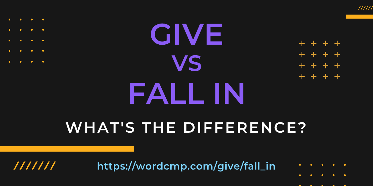Difference between give and fall in