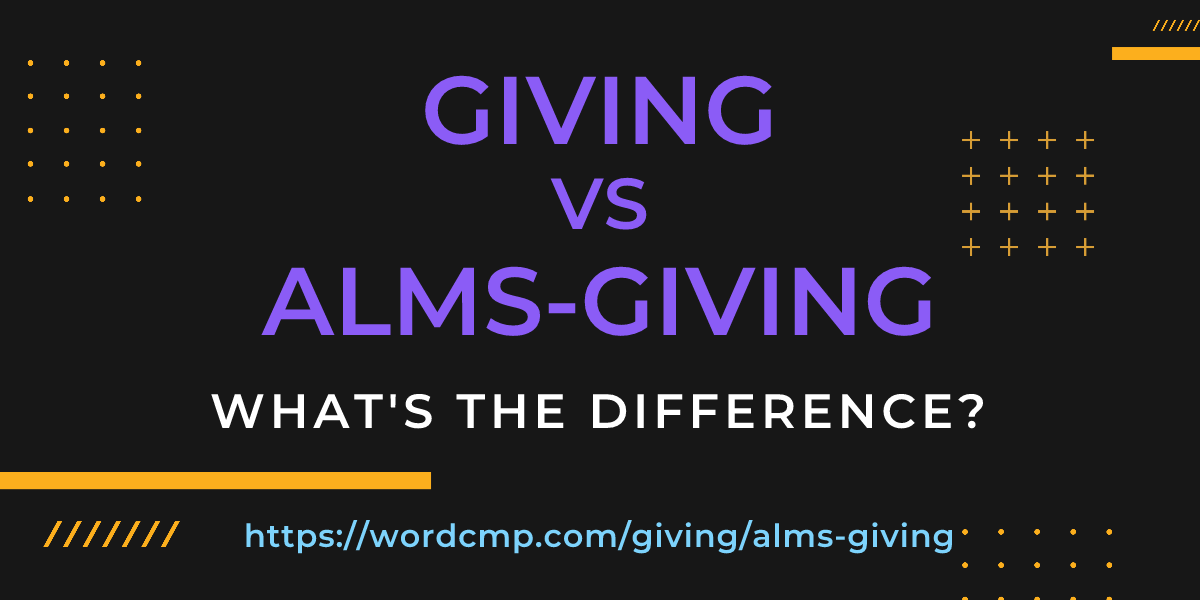 Difference between giving and alms-giving