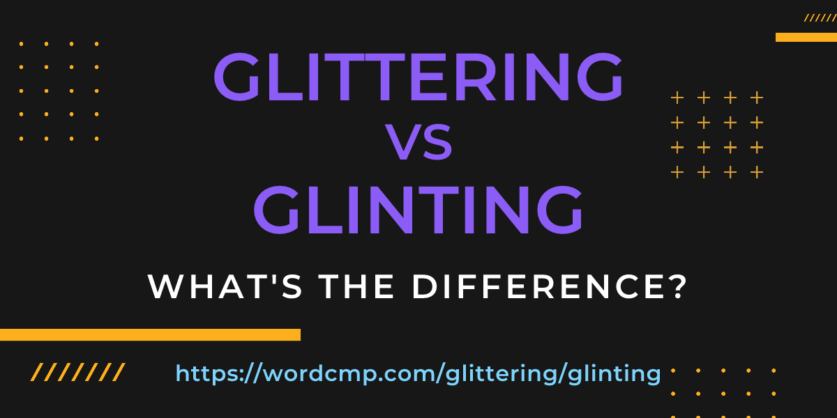 Difference between glittering and glinting