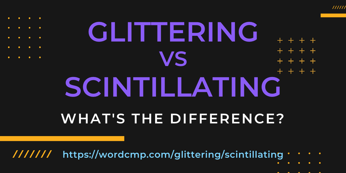 Difference between glittering and scintillating