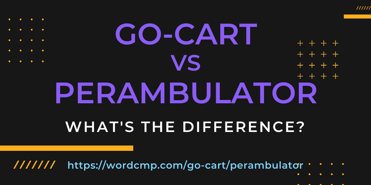 Difference between go-cart and perambulator