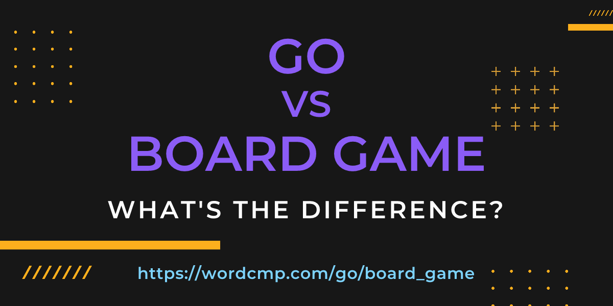 Difference between go and board game