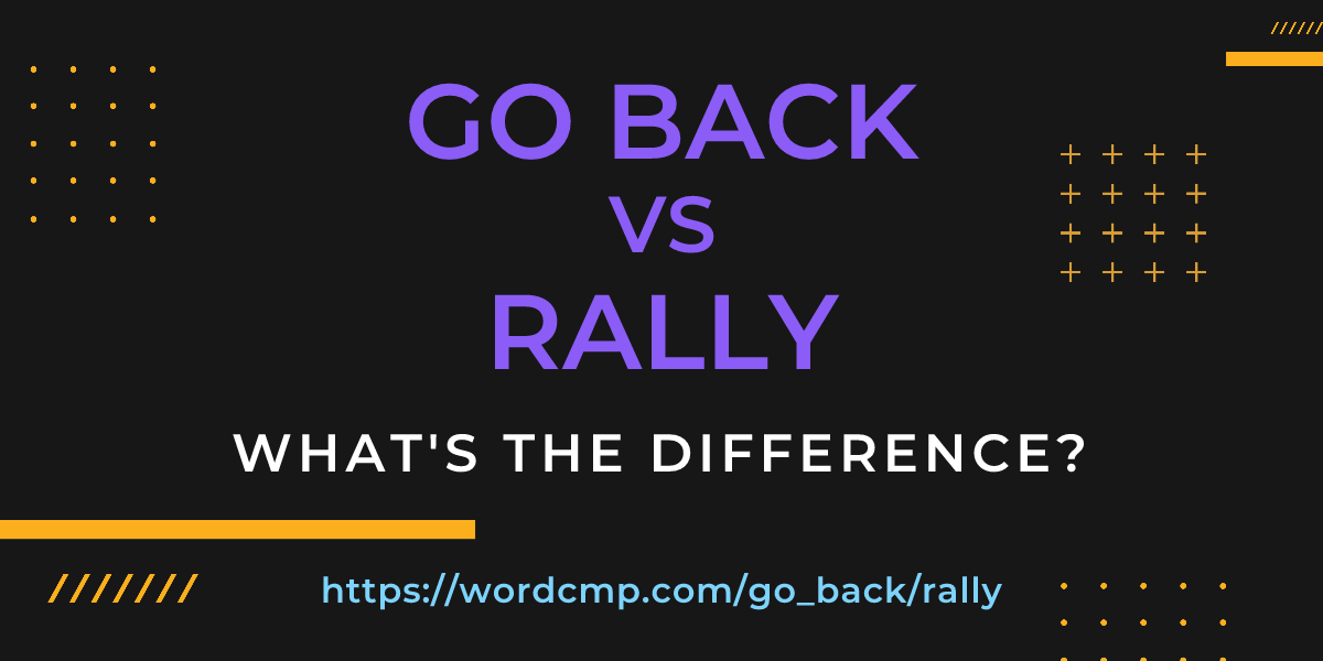 Difference between go back and rally