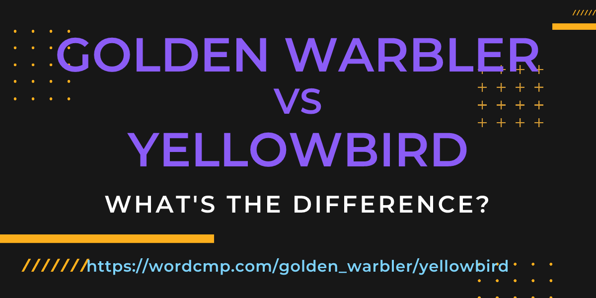 Difference between golden warbler and yellowbird