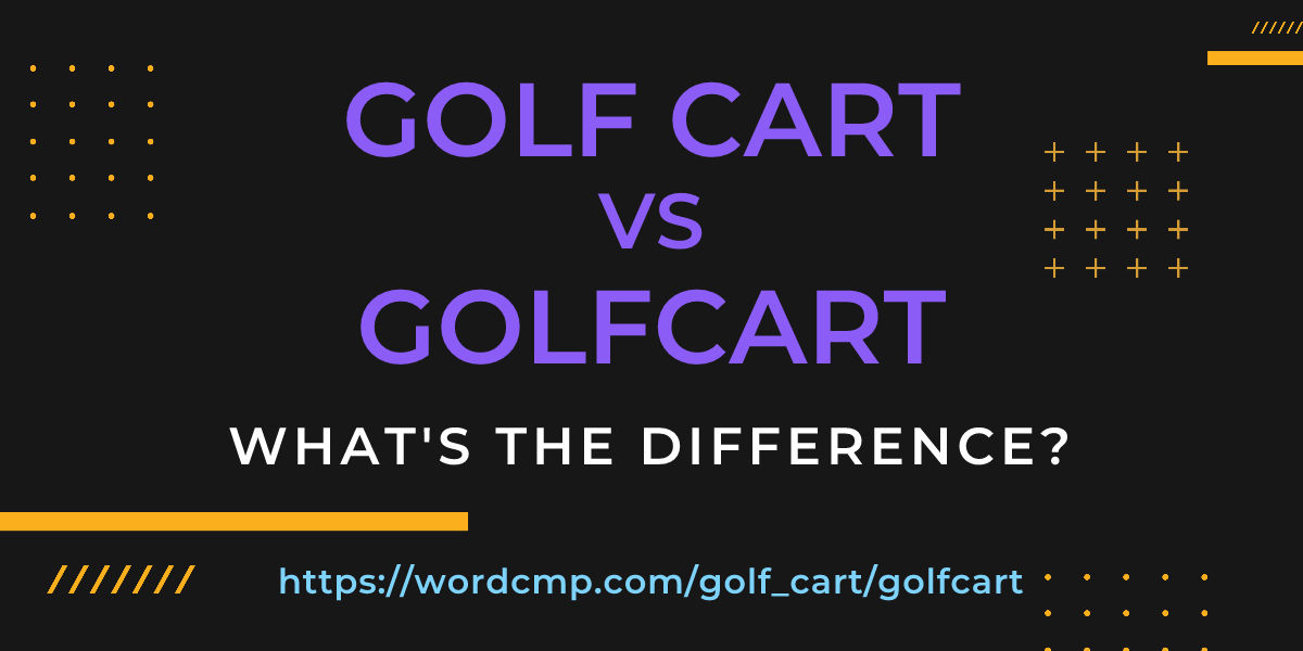 Difference between golf cart and golfcart