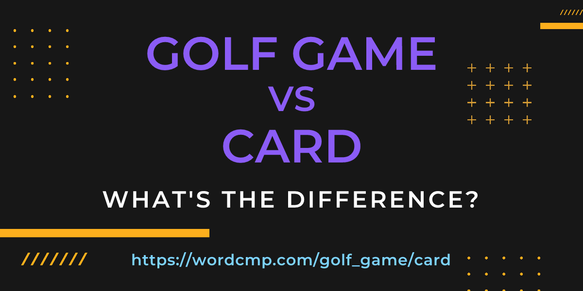 Difference between golf game and card