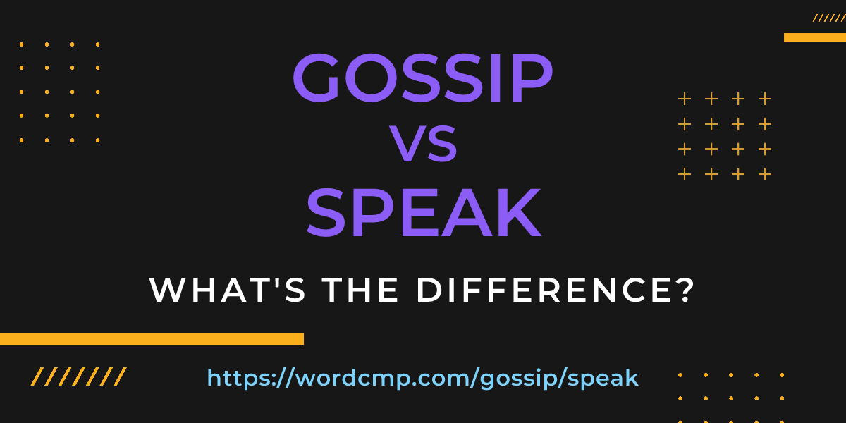 Difference between gossip and speak
