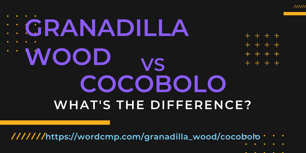 Difference between granadilla wood and cocobolo