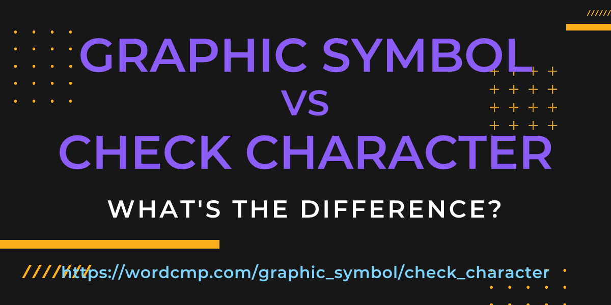 Difference between graphic symbol and check character