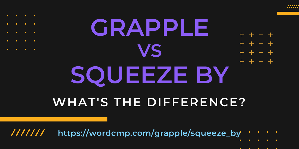 Difference between grapple and squeeze by