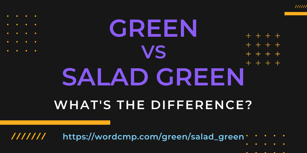 Difference between green and salad green