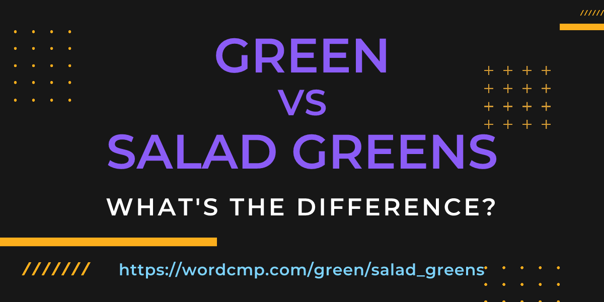 Difference between green and salad greens