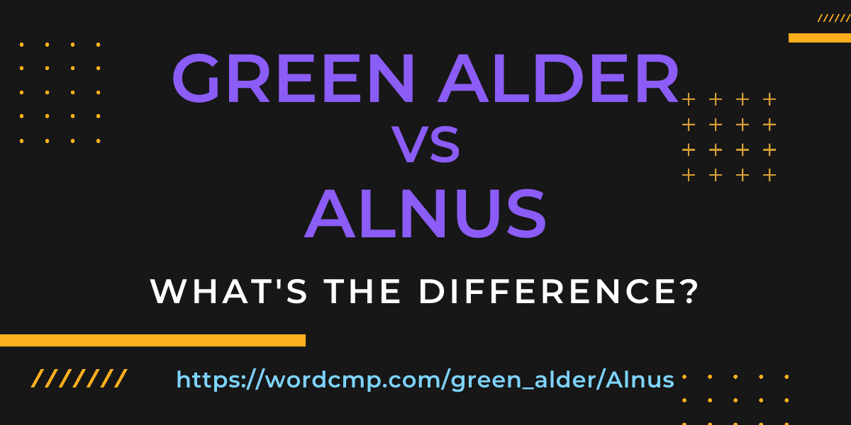 Difference between green alder and Alnus