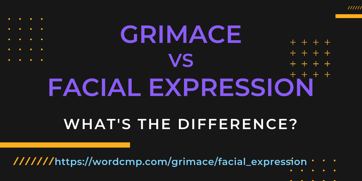 Difference between grimace and facial expression