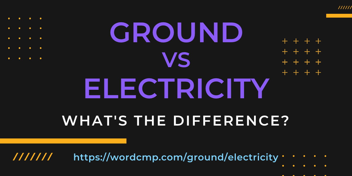 Difference between ground and electricity