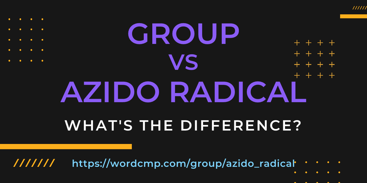 Difference between group and azido radical