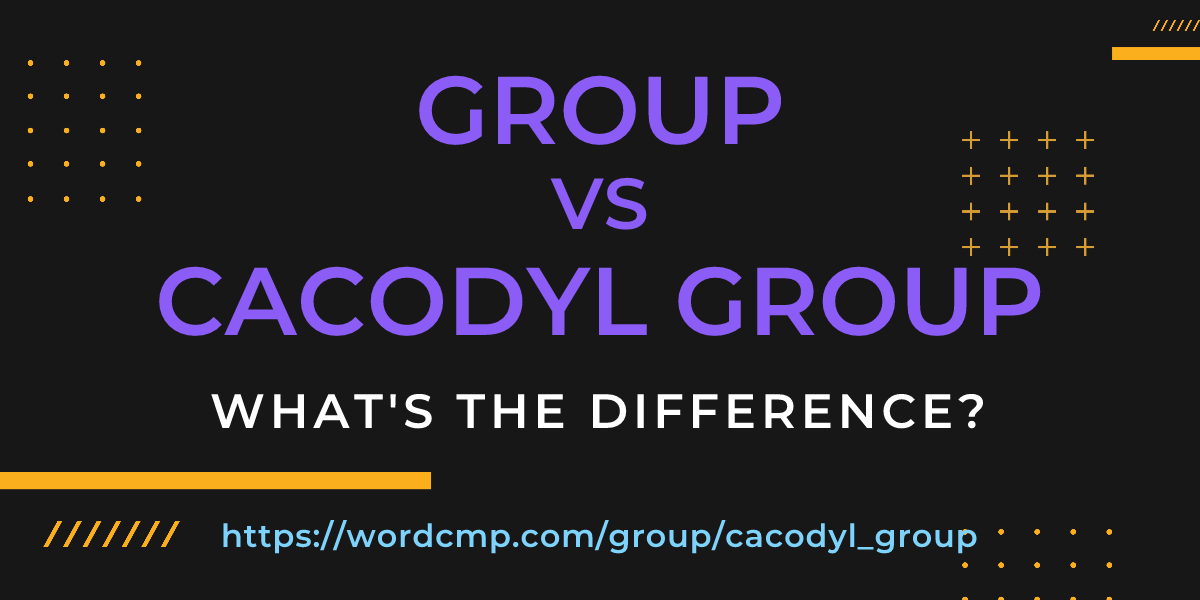 Difference between group and cacodyl group