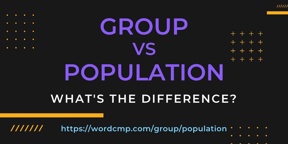 Difference between group and population