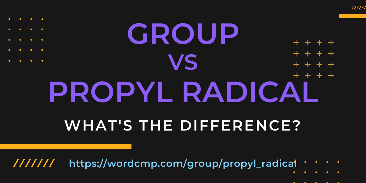 Difference between group and propyl radical