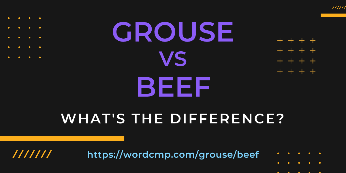 Difference between grouse and beef