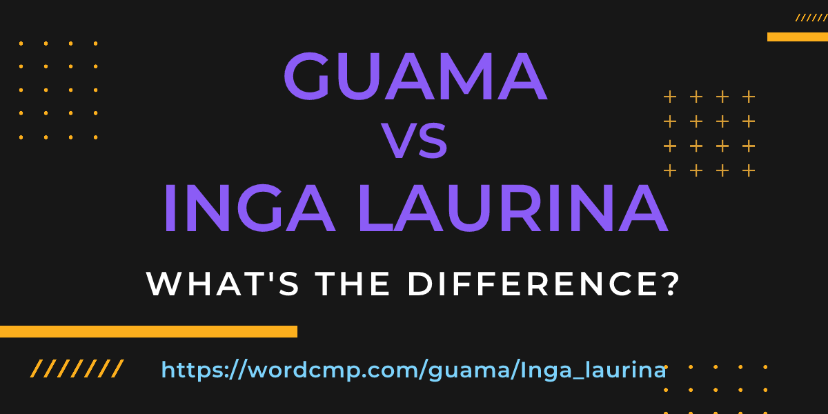 Difference between guama and Inga laurina