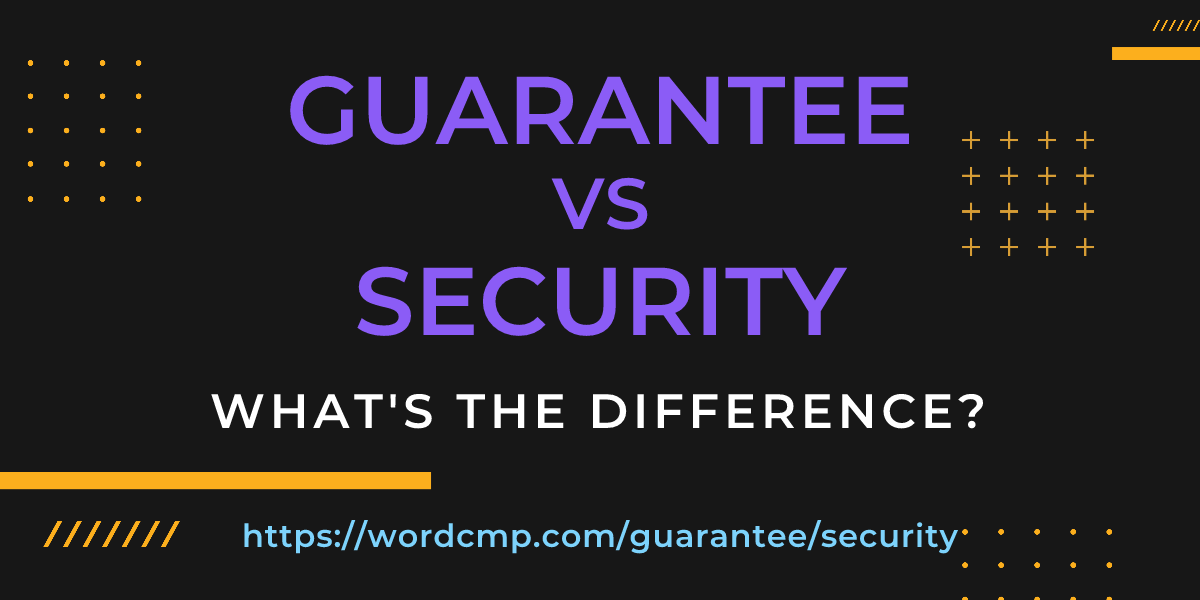 Difference between guarantee and security