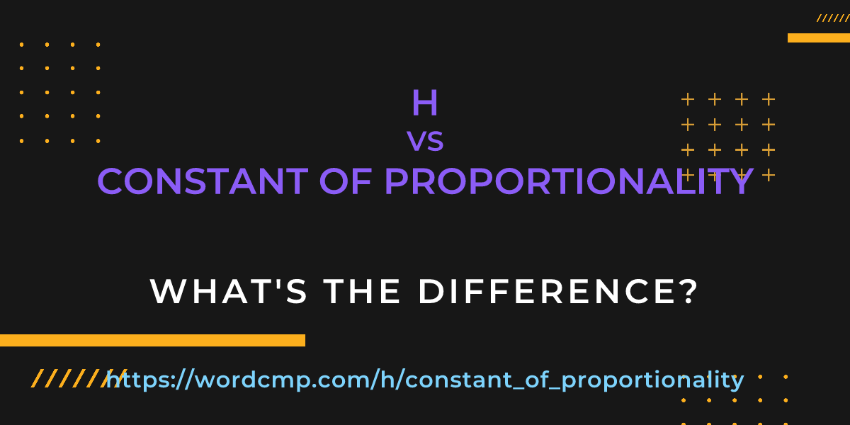 Difference between h and constant of proportionality