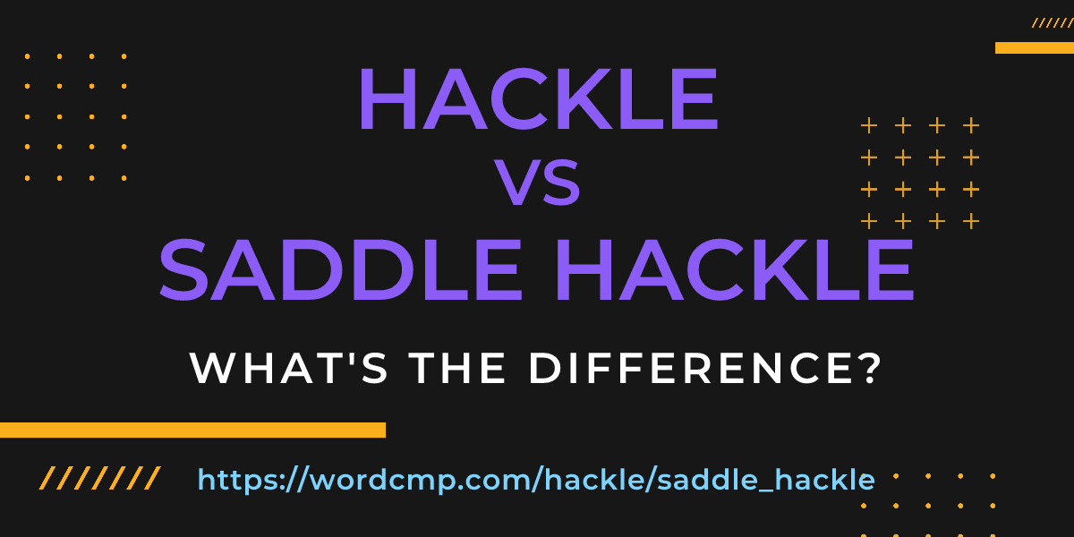 Difference between hackle and saddle hackle