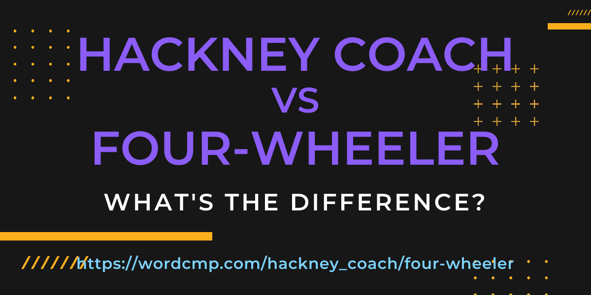 Difference between hackney coach and four-wheeler