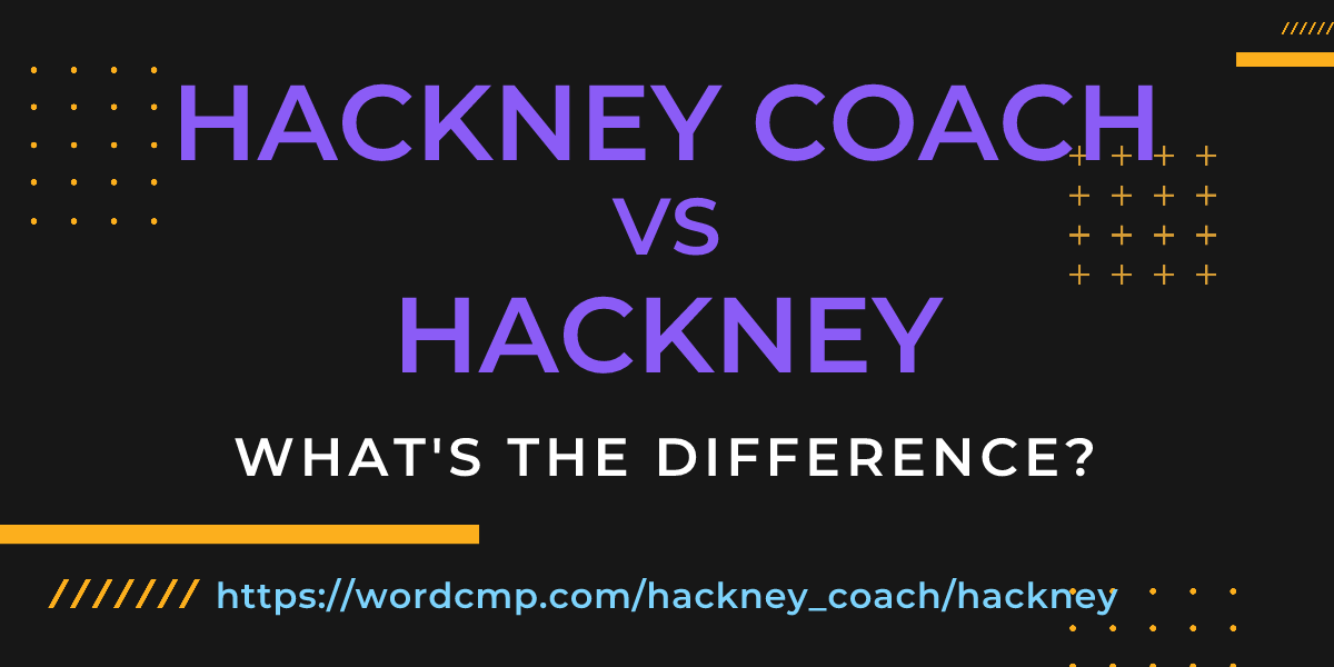 Difference between hackney coach and hackney