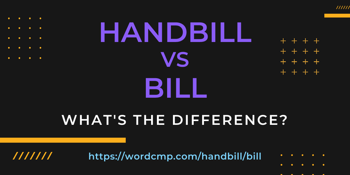 Difference between handbill and bill