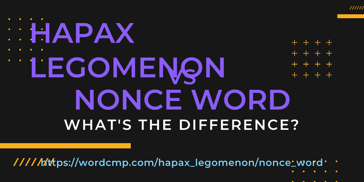 Difference between hapax legomenon and nonce word