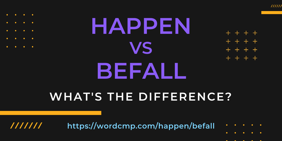 Difference between happen and befall