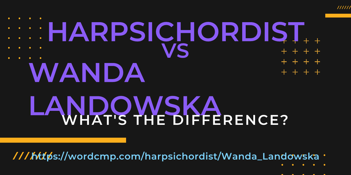 Difference between harpsichordist and Wanda Landowska