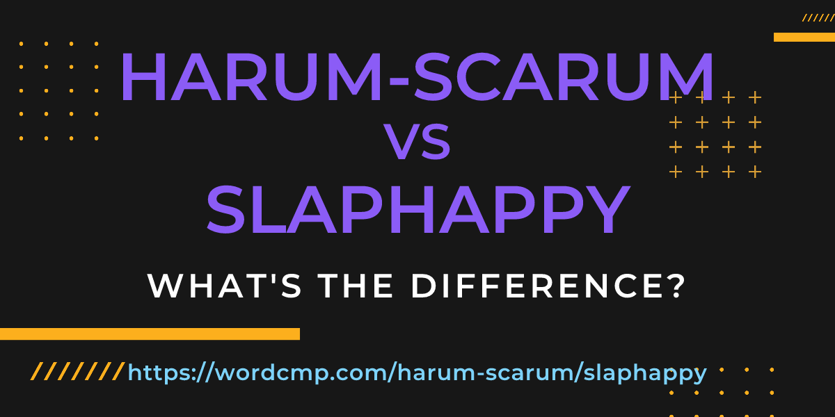 Difference between harum-scarum and slaphappy