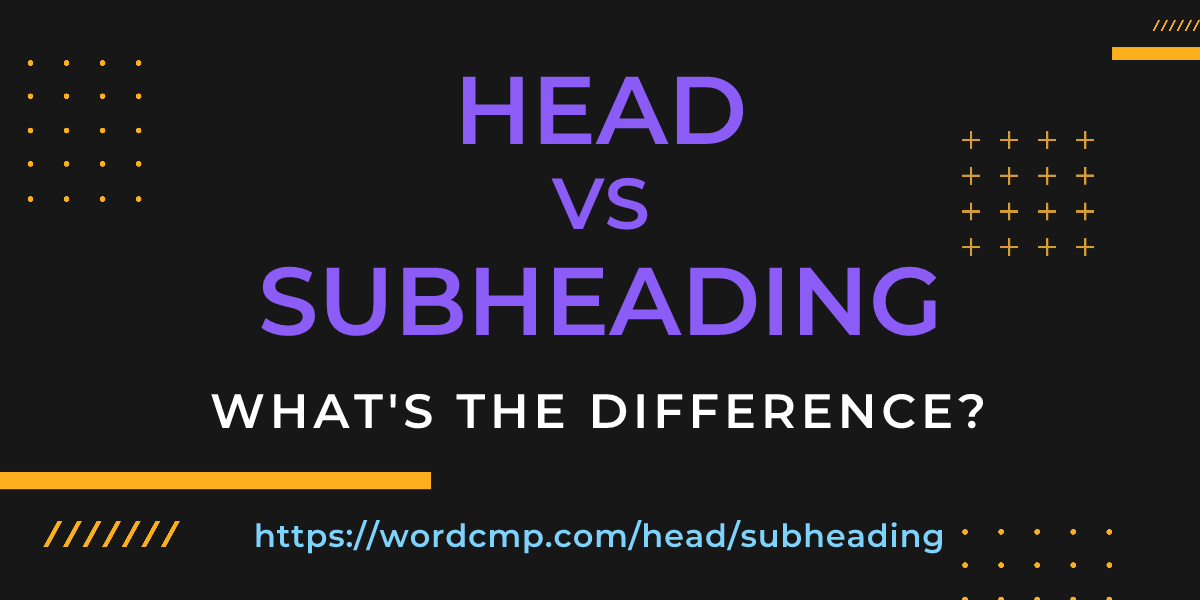 Difference between head and subheading